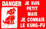 Voir l’image dans la galerie, PANCARTE "je suis petit ... je connais le kung-fu"