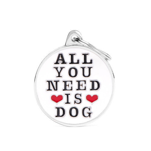 My Family - Charmes Cercle ALL YOU NEED IS DOG - Médaille d'Identité pour Chiens